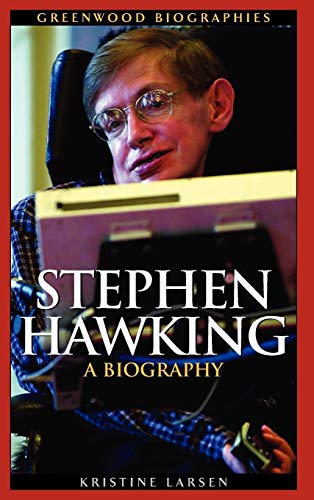 9780313323928: Stephen Hawking: A Biography (Greenwood Biographies)