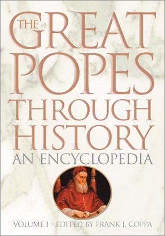 Stock image for The Great Popes Through History: An Encyclopedia Volume 1 for sale by ZBK Books