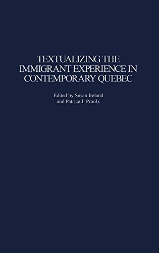 Beispielbild fr Textualizing the Immigrant Experience in Contemporary Quebec zum Verkauf von Books Puddle