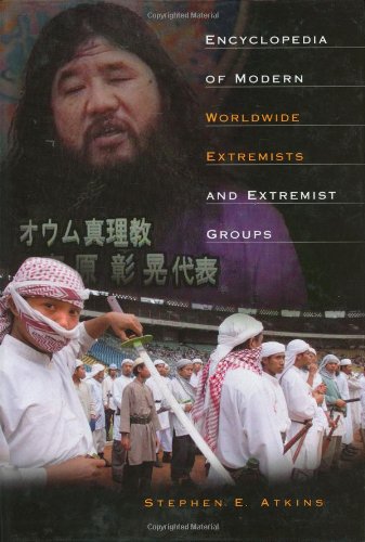 9780313324857: Encyclopedia of Modern Worldwide Extremists and Extremist Groups