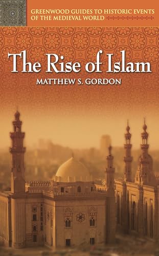 Stock image for The Rise of Islam for sale by Daedalus Books