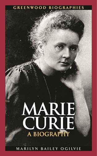 9780313325298: Marie Curie: A Biography (Greenwood Biographies)