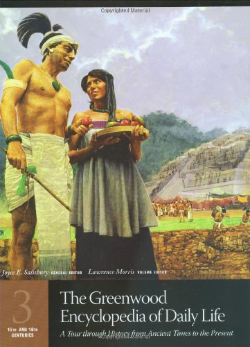 Stock image for The Greenwood Encyclopedia of Daily Life : A Tour through History from Ancient Times to the Present for sale by Better World Books