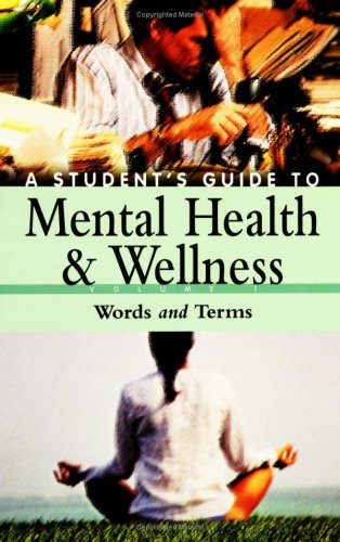 Beispielbild fr A Student's Guide to Mental Health & Wellness: Volume 1, Words and Terms zum Verkauf von Booksavers of MD