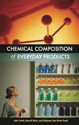 9780313325793: Chemical Composition of Everyday Products