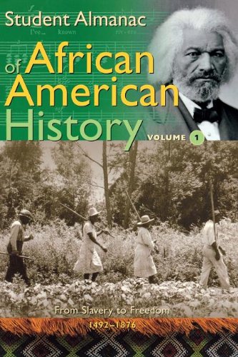 Stock image for Student Almanac of African American History: Volume 1, From Slavery to Freedom, 1492-1876 (Middle School Reference) for sale by Buyback Express