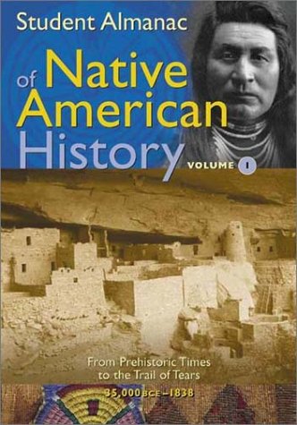 9780313325991: Student Almanac of Native American History: Vol. 1 (Middle School Reference)