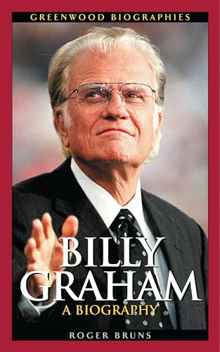 Beispielbild fr Billy Graham: A Biography (Greenwood Biographies) zum Verkauf von AwesomeBooks