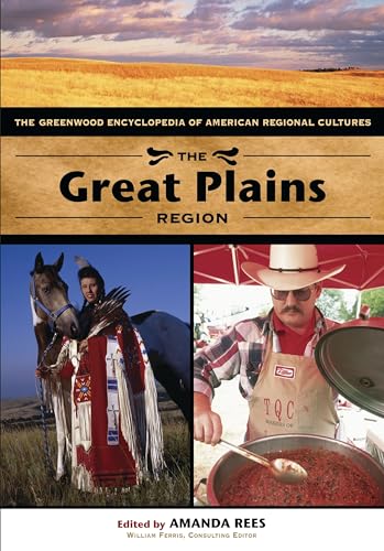 Stock image for The Great Plains Region : The Greenwood Encyclopedia of American Regional Cultures for sale by Better World Books
