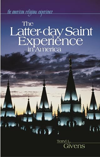 Imagen de archivo de The Latter-day Saint Experience in America (The American Religious Experience) a la venta por SecondSale