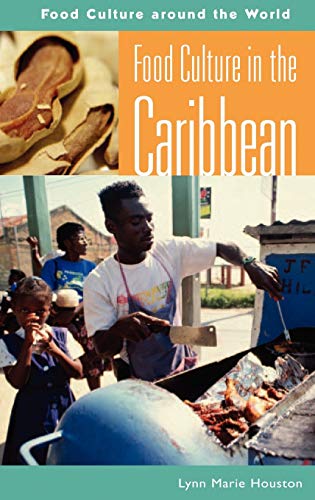 Beispielbild fr Food Culture in the Caribbean (Food Culture around the World) zum Verkauf von AwesomeBooks