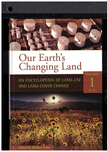 Stock image for Our Earth's Changing Land: An Encyclopedia of Land-Use and Land-Cover Change, Volume I: A-K for sale by Discover Books
