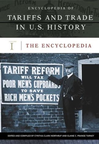 Imagen de archivo de Encyclopedia of Tariffs and Trade in U.S. History a la venta por Books Puddle