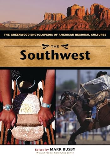 Stock image for The Southwest : The Greenwood Encyclopedia of American Regional Cultures for sale by Better World Books: West