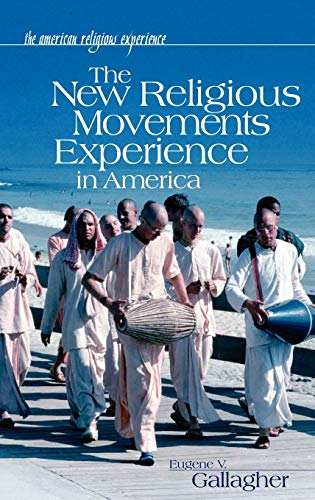 9780313328077: The New Religious Movements Experience in America (American Religious Experience) (The American Religious Experience)