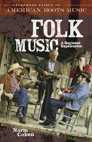 Beispielbild fr Folk Music : A Regional Exploration zum Verkauf von Better World Books