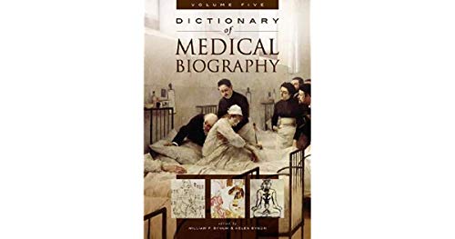Dictionary of Medical Biography: Volume 2, C-G (9780313328794) by William Bynum