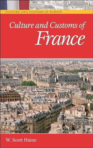 Beispielbild fr Culture and Customs of France zum Verkauf von Better World Books