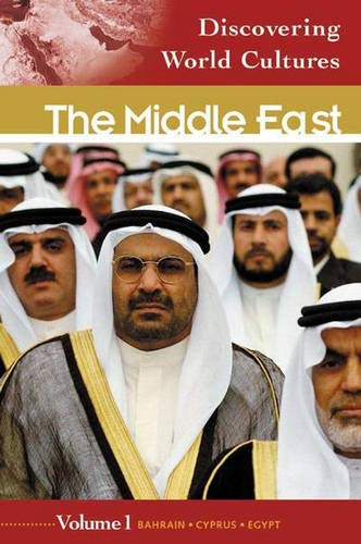 9780313329234: The Middle East: Bahrain * Cyprus * Egypt, Volume 1 (Discovering World Cultures)