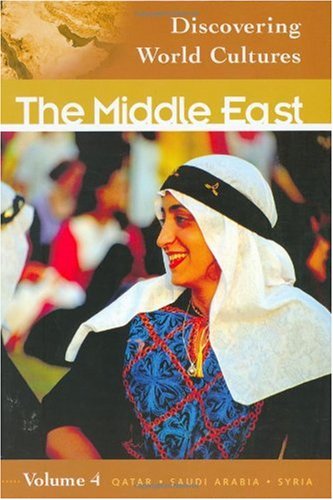 Stock image for Discovering World Cultures: The Middle East (Volume 4, Qatar, Saudi Arabia, Syria) (Middle School Reference) for sale by ThriftBooks-Dallas