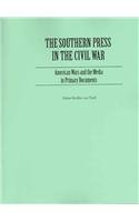 9780313329326: The Southern Press in the Civil War: American Wars And the Media in Primary Documents