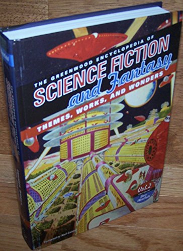 The Greenwood Encyclopedia of Science Fiction and Fantasy: Themes, Works, and Wonders (3 Volumes) (9780313329524) by Gary Westfahl