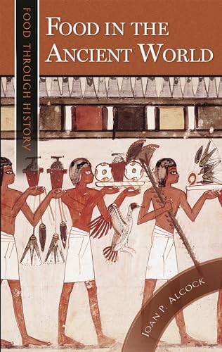 

Food in the Ancient World (Food through History)