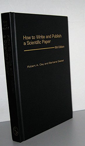 Stock image for How to Write and Publish a Scientific Paper, 6th Edition for sale by Better World Books: West