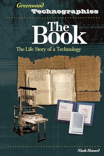 9780313330285: The Book: The Life Story of a Technology (Greenwood Technographies)