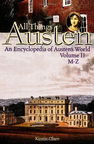 Imagen de archivo de All Things Austen : An Encyclopedia of Austen's World a la venta por Better World Books