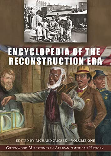 Stock image for Encyclopedia of the Reconstruction Era [2 volumes]: Greenwood Milestones in African American History for sale by suffolkbooks