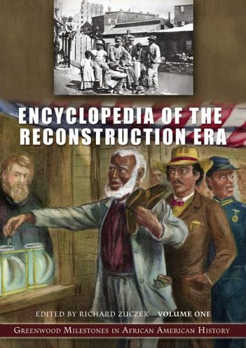 Beispielbild fr Encyclopedia of the Reconstruction ERA : Greenwood Milestones in African American History zum Verkauf von Better World Books