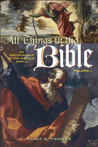 Imagen de archivo de All Things in the Bible: An Encyclopedia of the Biblical World Volume 1 A-L a la venta por ThriftBooks-Atlanta