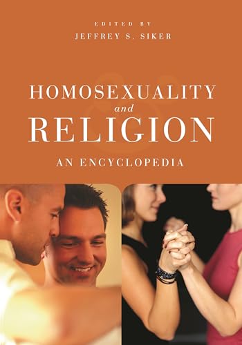 9780313330889: Homosexuality and Religion: An Encyclopedia