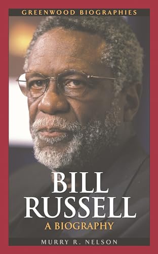 Stock image for Bill Russell: A Biography (Greenwood Biographies) for sale by Books of the Smoky Mountains