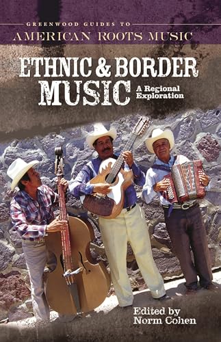 Beispielbild fr Ethnic and Border Music : A Regional Exploration zum Verkauf von Better World Books