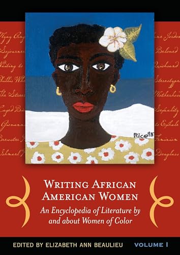 Stock image for Writing African American Women: An Encyclopedia of Literature by and about Women of Color: Two Volume Set for sale by Daedalus Books