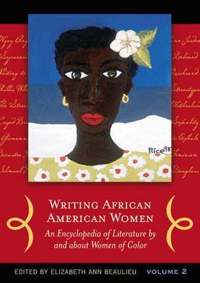 Stock image for Writing African American Women: An Encyclopedia of Literature by and about Women of Color, Volume 2 K-Z for sale by More Than Words