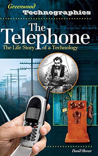 Beispielbild fr The Telephone : The Life Story of a Technology zum Verkauf von Better World Books