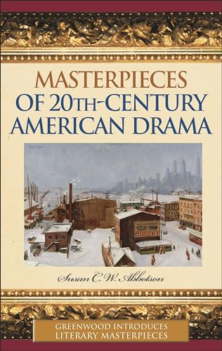 9780313332234: Masterpieces of 20th-Century American Drama (Greenwood Introduces Literary Masterpieces)