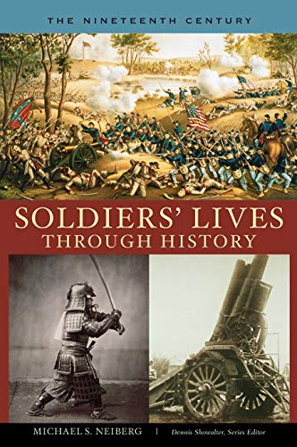 9780313332692: Soldiers' Lives through History - The Nineteenth Century