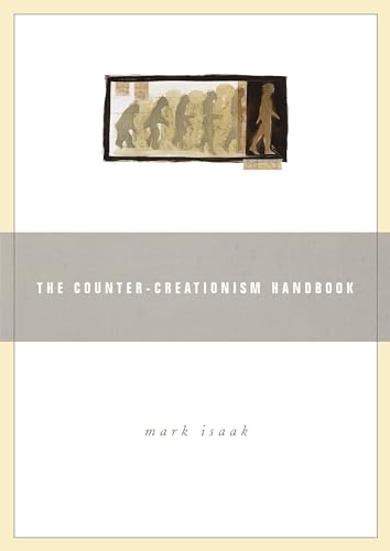 The Counter-Creationism Handbook (9780313333057) by Isaak, Mark A.