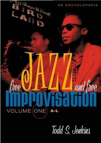 Free Jazz and Free Improvisation: 1 (9780313333132) by Jenkins