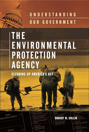 Imagen de archivo de The Environmental Protection Agency : Cleaning up America's Act a la venta por Better World Books: West
