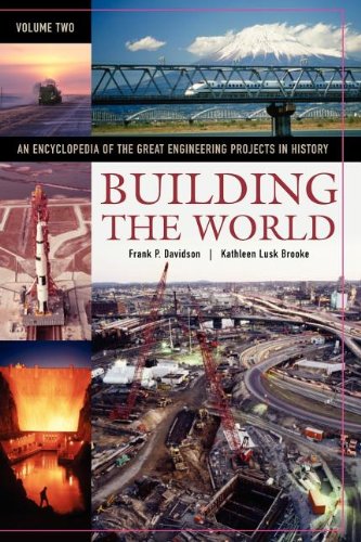 Stock image for Building the World: An Encyclopedia of the Great Engineering Projects in History, Volume 2 for sale by More Than Words