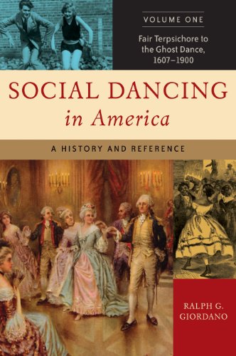 Stock image for Social Dancing in America Volume One Fair Terpsichore to the Ghost Dance, 1607-1900 : A History and Reference for sale by Better World Books