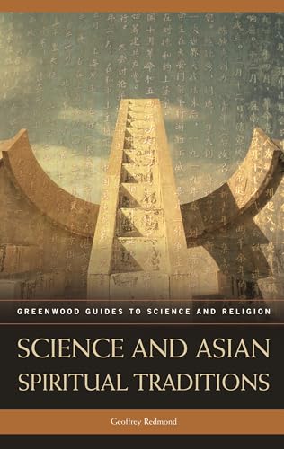 9780313334627: Science and Asian Spiritual Traditions (Greenwood Guides to Science and Religion)