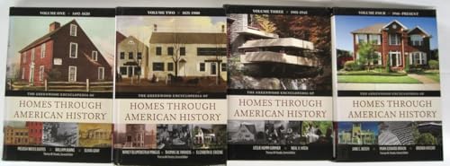 Imagen de archivo de The Greenwood Encyclopedia of Homes Through American History: "1492-1820", "1821-1900", "1901-1945", "1946-Present" v. 1-4 a la venta por Erika Wallington 