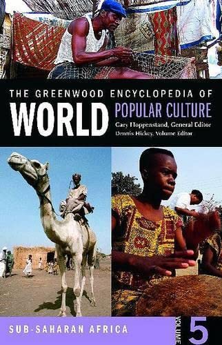 The Greenwood Encyclopedia of World Popular Culture, Vol. 5: Sub-Saharan Africa (9780313335051) by [???]