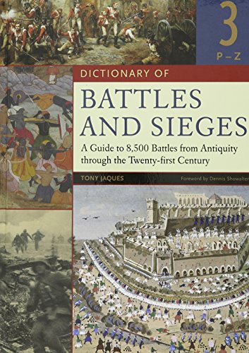 9780313335396: Dictionary of Battles and Sieges: A Guide to 8,500 Battles from Antiquity through the Twenty-first Century, Volume 3, P-Z